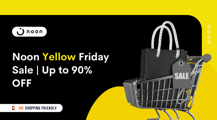 noon yellow friday sale - The Shopping Friendly